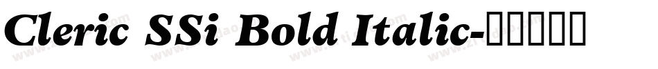 Cleric SSi Bold Italic字体转换